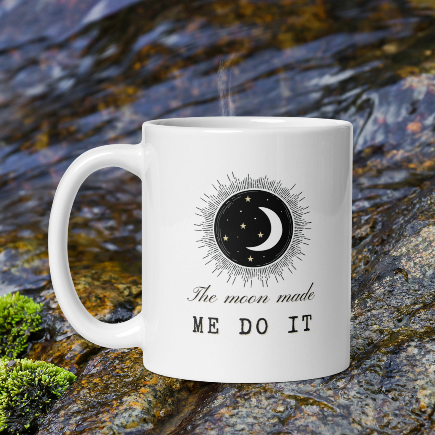 The Moon Made Me Do It Mug