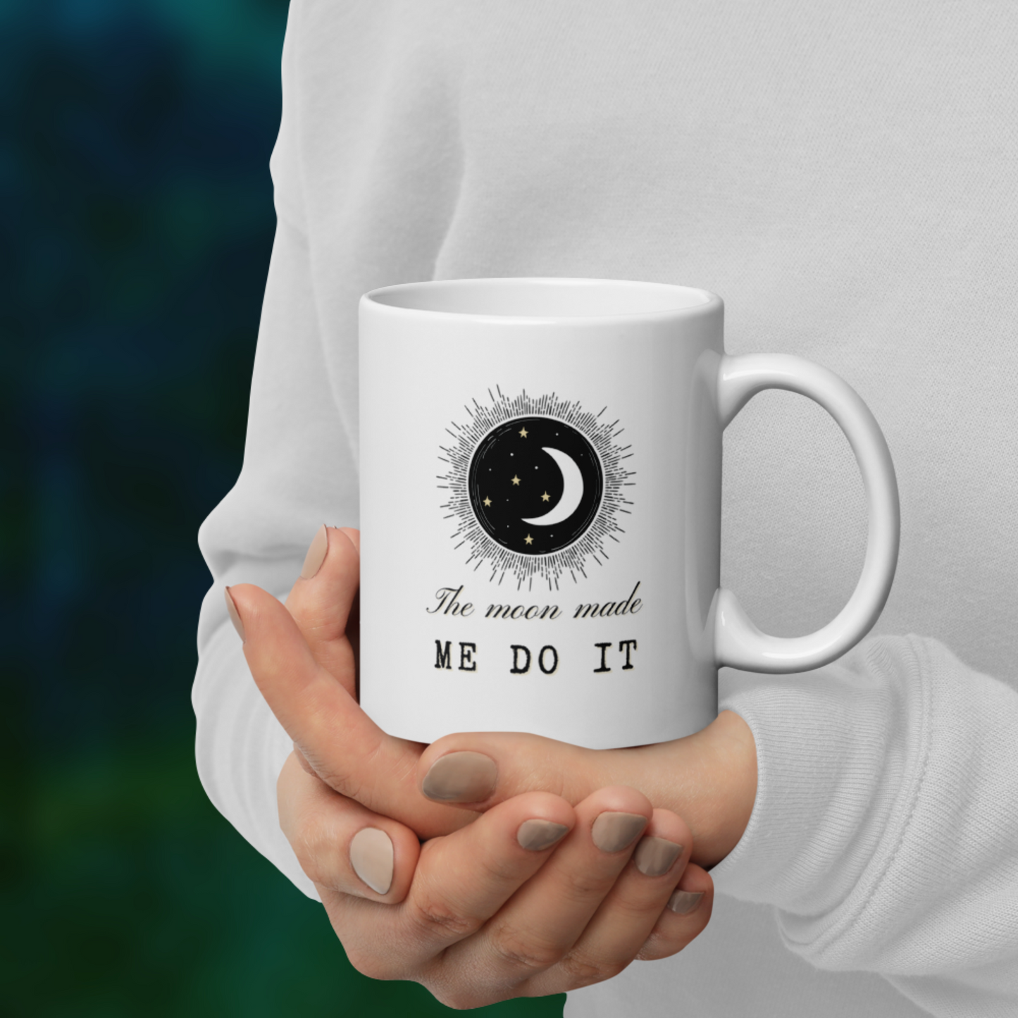 The Moon Made Me Do It Mug