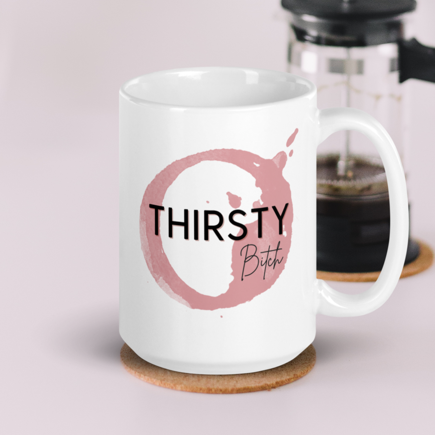 Thirsty Bitch Mug