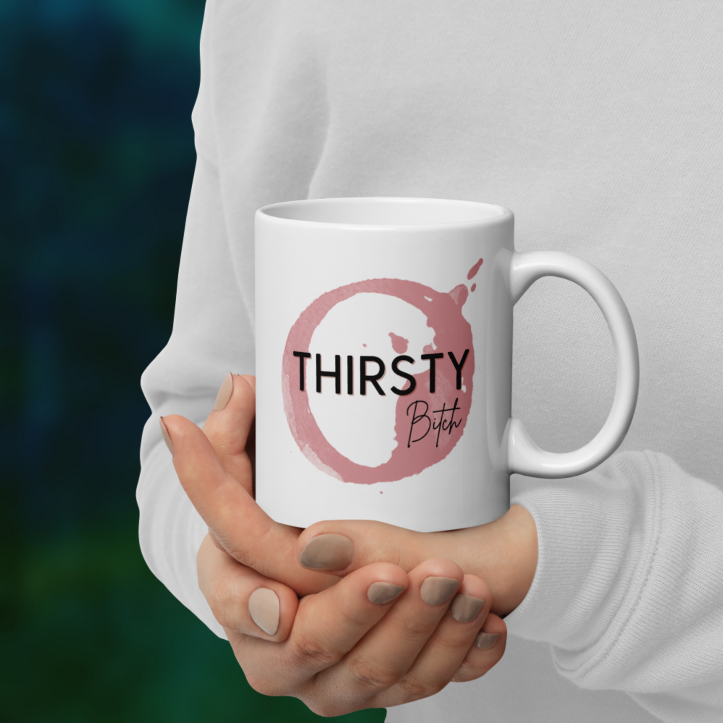 Thirsty Bitch Mug