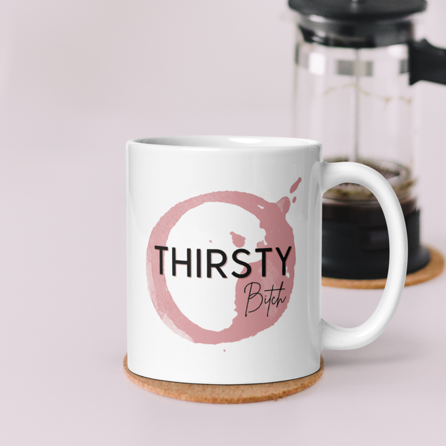 Thirsty Bitch Mug