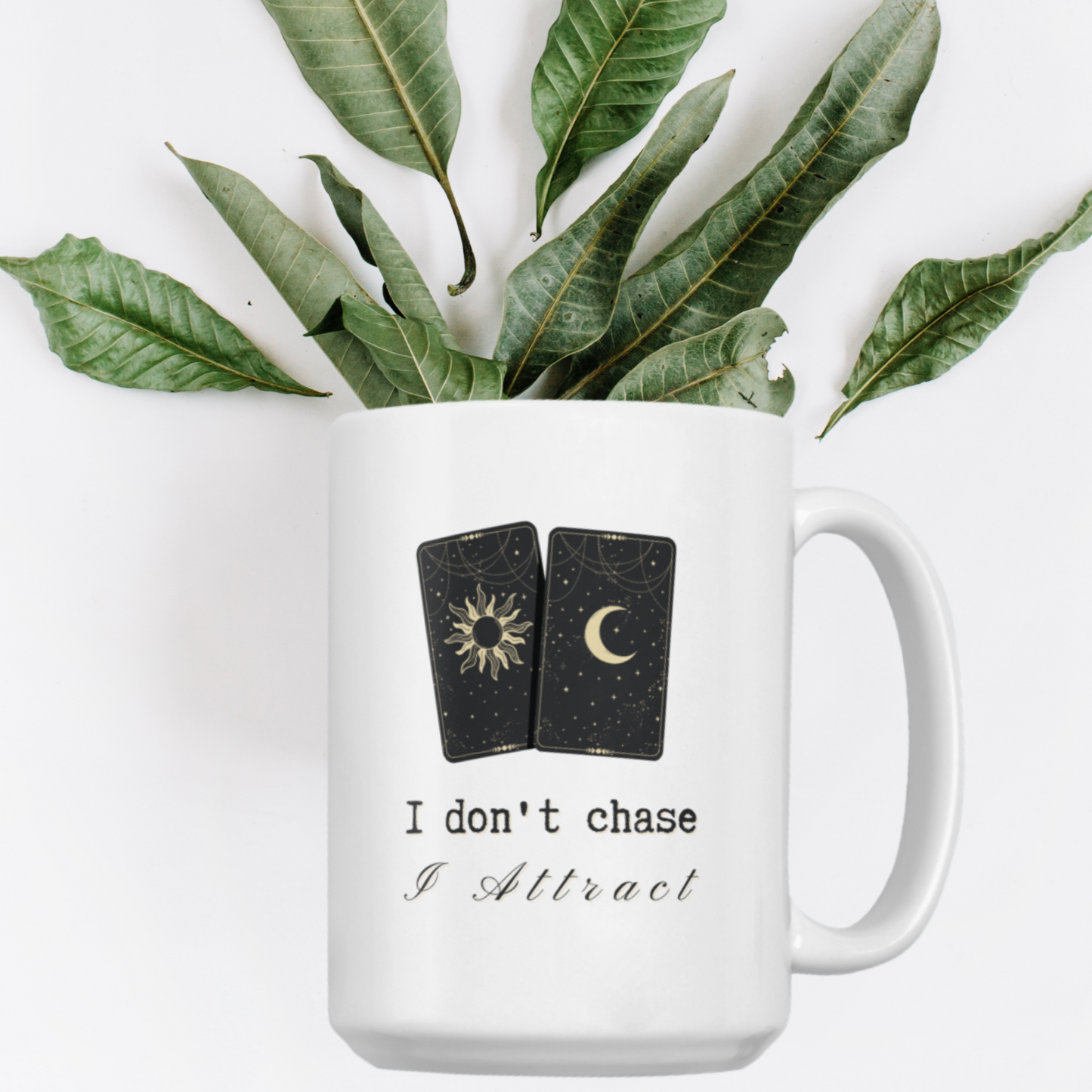 I Don't Chase I Attract Mug