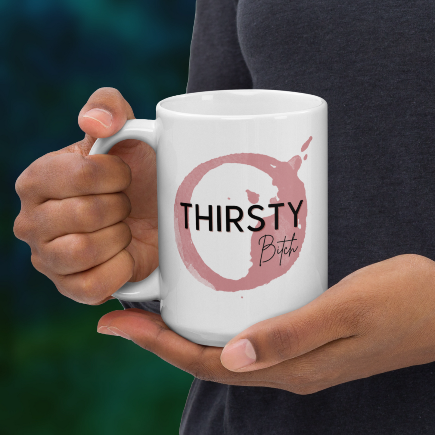 Thirsty Bitch Mug