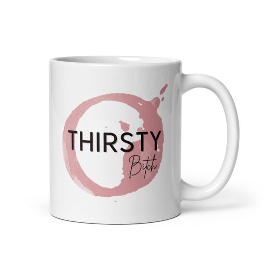 Thirsty Bitch Mug