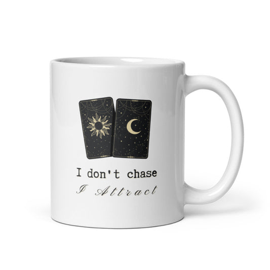 I Don't Chase I Attract Mug